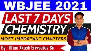 Last 7 days revision topics in Chemistry | Less input Max output chapters !
