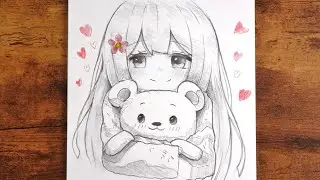 How to Draw a Cute Anime Girl Hugging a Teddy Bear: Easy Pencil Sketch