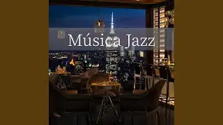 Lounge nas Alturas (Piano Jazz Imerso na Vista Noturna Urbana)