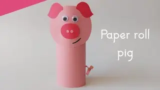 How To Make Paper Roll Pig For Kids / Easy Paper Crafts / Nursery Craft Ideas / 5 Minute Crafts