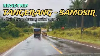 Roadtrip Tangerang ke Samosir, Danau Toba | Cara menyebrang ke pulau sumatera