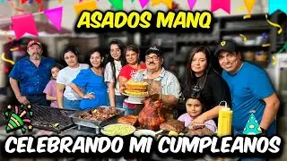 Celebrando Mi Complea&ntilde;os ( ASADOS ManQ )