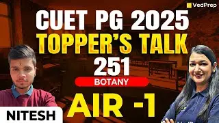 CUET PG 2025 Topper Nitesh | AIR 1 in Botany with 251 Marks | Full Preparation Strategy Revealed