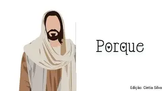 Porque -  primária(Tradução Oficial)