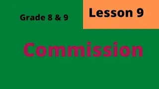 Commission: Lesson 9