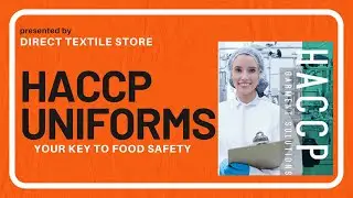 Introducing HACCP Uniforms - The Key to Food Safety.