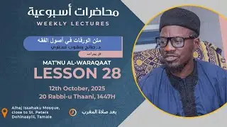 LESSON 28: MAT'NU AL-WARAQAAT WEEKLY LECTURES BY DR. NASAGRI