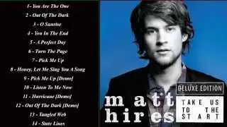MATT HIRES - TAKE US TO THE START [DELUXE EDITION] (2010)