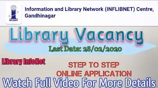 Library Vacancy / INFLIBNET/ How To Apply Online
