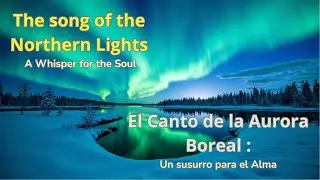 The song of the Northern Lights: A Whisper for the Soul