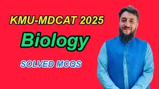 KMU-MDCAT 2025 | Biology mcqs | by Waheed Ullah sir | pcca sgl