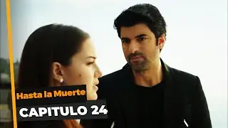 Hasta la Muerte Capitulo 24 (Espa&ntilde;ol Doblado)