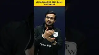 JEE ADVANCED 2023 Dates Announced !!🔥🔥