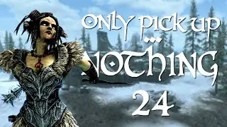 Only Pick Up ... NOTHING - 24 - Northwatch Keep - Skyrim challenge run