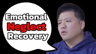 Emotional Regulation-Emotional Damage- Childhood Trauma and Healing- Emotional Neglect Recovery