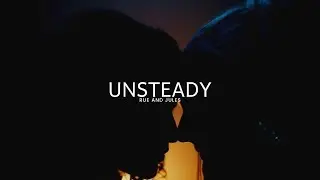 rue and jules | unsteady | euphoria