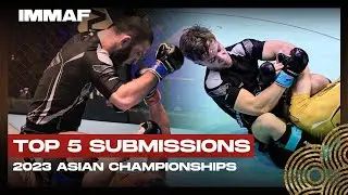 Top 5 Asian MMA Submissions | 2023 Asian Championships | IMMAF