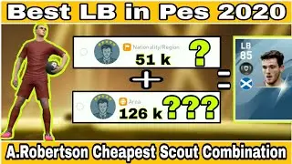 A.Robertson(Best-LB) Cheapest Scout Combination in PES 2020 || Need Only 2 Scout || Giveaway 💥