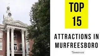 Top 15. Best Tourist Attractions in Murfreesboro, Tennessee
