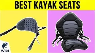 10 Best Kayak Seats 2019
