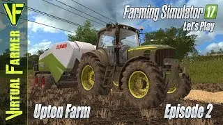 Farming Simulator 17: Upton Farm, Episode 2: Bailing Straw