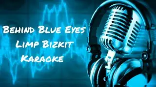 Videoke - Behind Blue Eyes - Limp Bizkit