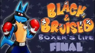 Black & Bruised - Boxer&rsquo;s Life Playthrough Part 4 (FINAL)