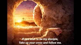 IF YOU WISH TO BE MY DISCIPLE { Hymn Song } { English Lyrics }