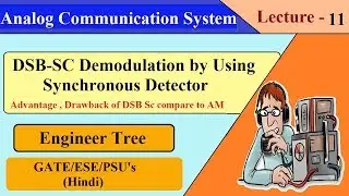 Lec.- 11 Demodulation of DSB SC | Synchronous detector | Communication System for GATE
