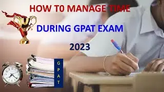 HOW TO MANAGE TIME DURING GPAT EXAM 2023 | #gpat2023 #gpatexam #gdcclasses #Gdc_gpat 🙌👌 #important