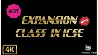 EXPANSIONS CLASS IX ICSE BOARD