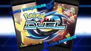 COMO DESCARGAR POKEMON DUEL ANDROID