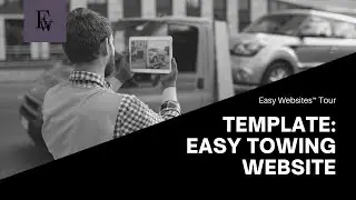 Easy Towing Website Template 2023 | Easy Websites&trade; Tour