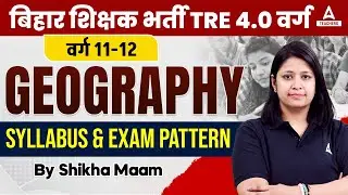BPSC TRE 4.0 Vacancy 2024 | BPSC PGT Geography Syllabus & Exam Pattern 2024
