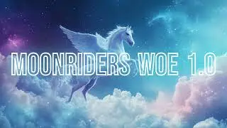 [MOTR] MoonRiders WoE 1.0 AB POV [07/30/2025]