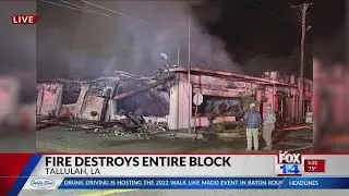 Fire destroys entire block in the Downtown Tallulah area; no fatalities reported