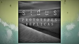 Sidus - Prototypes/Replicas