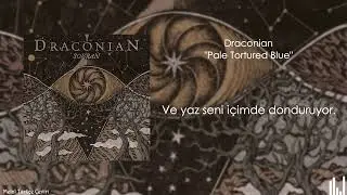 Draconian - Pale Tortured Blue (Türkçe Çeviri)