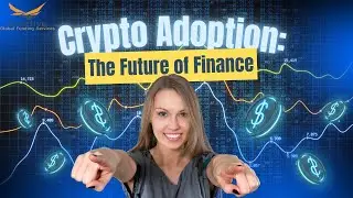 Crypto Adoption: The Future of Finance | Creative Global Funding Services