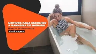 Porque Escolher a Banheira de Imersão Baumê - Condec Premium acabamentos
