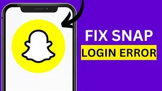 Snapchat Login Problem Please Check Your Connection