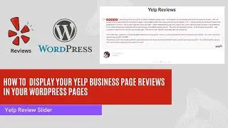 How to display your Yelp Business Page reviews in your WordPress Pages