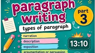 Paragraph writing, part 3/ types of paragraph/ narration/ description/exposition/argumentation