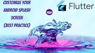 How to Customize Your Android Splash Screen (Best Practice) | VS Code | Flutter | Tutorial Video