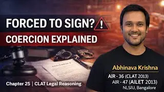 Chapter 25 | Coercion Explained | Free Consent in Contract Law | CLAT Legal Reasoning