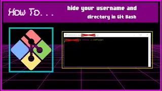 How to... hide your username, host name, and directory in Git Bash