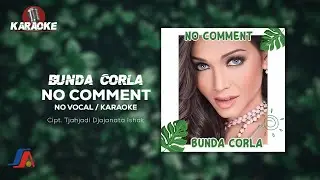 Bunda Corla - No Comment (Official Karaoke Video) | No Vocal
