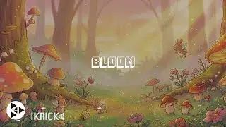 【Kawaii Future Bass】KRICK ｢Bloom｣ - F - 100