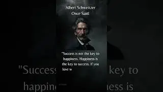 Albert Schweitzer Once Said: #inspiration #motivation #philosophy  #shorts #youtube