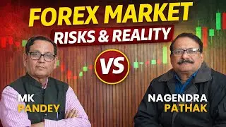 Forex Market Explained | Risks, Profits & Reality | Dr. Nagendra Pathak vs MK Pandey